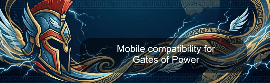 Mobile compatibility for Gates of Power
